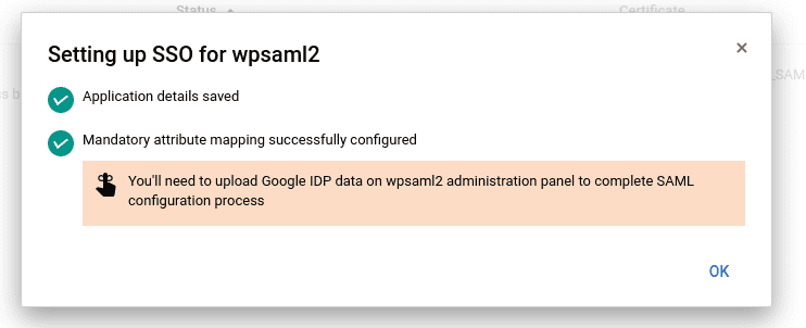 A warning modal saying You'll need to upload Google IDP data on your app to complete SAML configuration process