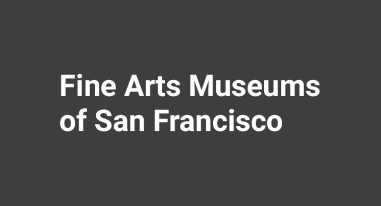 The Fine Arts Museums of San Francisco