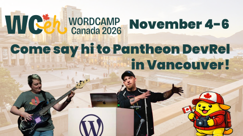 Come say hi to Pantheon DevRel in Vancouver